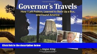 Big Deals  Governor s Travels: How I Left Politics, Learned to Back Up a Bus, and Found America