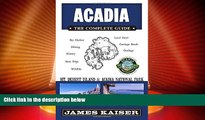 Big Deals  Acadia: The Complete Guide: Acadia National Park   Mount Desert Island (Acadia the