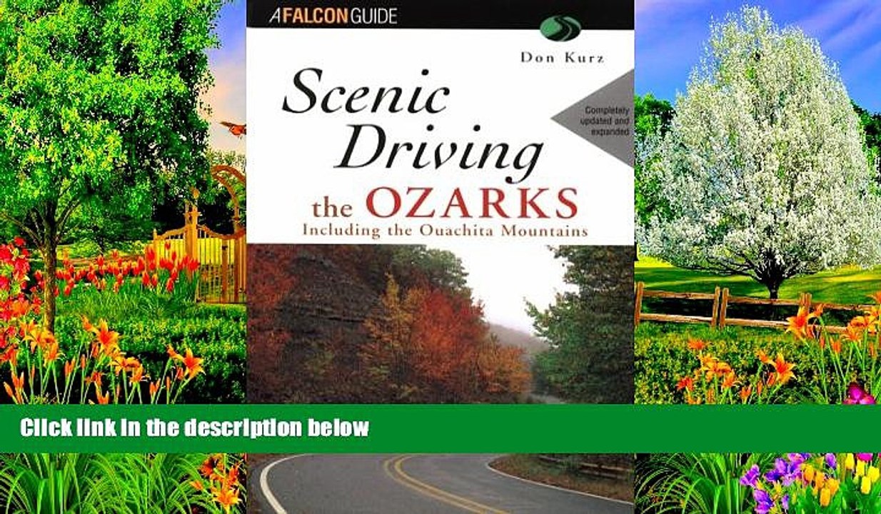 Big Deals  Scenic Driving the Ozarks (Scenic Routes   Byways)  Free Full Read Most Wanted