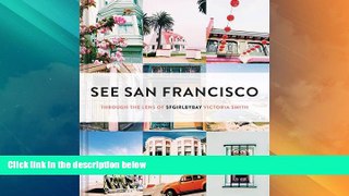Big Deals  See San Francisco: Through the Lens of SFGirlbyBay  Best Seller Books Best Seller