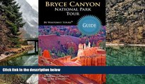 Big Deals  Bryce Canyon National Park Tour Guide: Your personal tour guide for Bryce Canyon travel