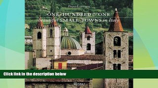 Big Deals  One Hundred   One Beautiful Small Towns in Italy (Rizzoli Classics)  Best Seller Books