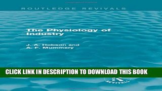 New Book The Physiology of Industry (Routledge Revivals)