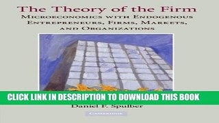 Collection Book The Theory of the Firm: Microeconomics with Endogenous Entrepreneurs, Firms,