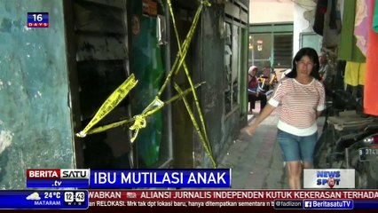 Seorang Ibu di Cengkareng Mutilasi Anak Kandungnya