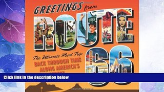 Big Deals  Greetings from Route 66: The Ultimate Road Trip Back Through Time Along America s Main