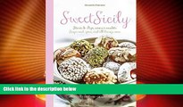 Must Have PDF  Sweet Sicily: Sugar and Spice, and All Things Nice  Best Seller Books Most Wanted
