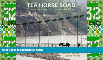 Big Deals  Tea Horse Road: China s Ancient Trade Road to Tibet  Best Seller Books Best Seller