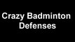 CRAZY BADMINTON TRICK SHOTS AND SUPER DEFENSES