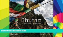 Big Deals  Bhutan: The Land of Serenity  Free Full Read Most Wanted