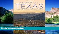 Big Deals  Backroads of Texas: Along the Byways to Breathtaking Landscapes and Quirky Small Towns