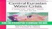 [PDF] Central Eurasian Water Crisis: Caspian, Aral, and Dead Seas (Water Resources Management and