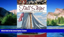 Big Deals  Tall Ships: History Comes to Life on the Great Lakes  Best Seller Books Most Wanted