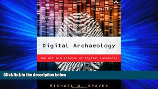 FULL ONLINE  Digital Archaeology: The Art and Science of Digital Forensics