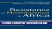 New Book Resistance to Modernization in Africa: Journey among Peasants and Nomads