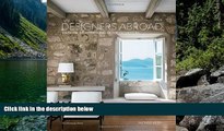 Big Deals  Designers Abroad: Inside the Vacation Homes of Top Decorators  Free Full Read Most Wanted