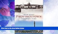 Big Deals  Provincetown Through Time (America Through Time)  Best Seller Books Best Seller