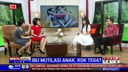 Lunch Talk: Ibu Mutilasi Anak, Kok Tega? #4