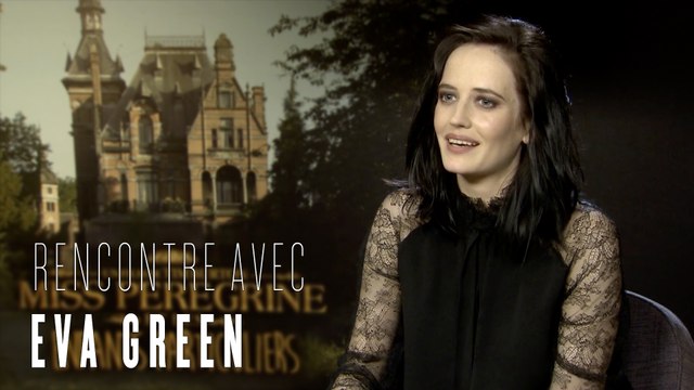 Eva Green : Miss Peregrine est une Mary Poppins déjantée (INTERVIEW)