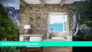 Big Deals  Designers Abroad: Inside the Vacation Homes of Top Decorators  Best Seller Books Best