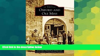 Big Deals  Oxford and Ole Miss (Images of America)  Best Seller Books Most Wanted
