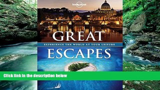 Big Deals  Great Escapes: Experience the World at Your Leisure (Lonely Planet Pictorials)  Best