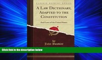different   A Law Dictionary, Adapted to the Constitution: And Laws of the United States (Classic