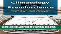[PDF] Climatology versus Pseudoscience: Exposing the Failed Predictions of Global Warming Skeptics