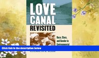 complete  Love Canal Revisited: Race, Class, and Gender in Environmental Activism