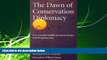 FAVORITE BOOK  The Dawn of Conservation Diplomacy: U.S.-Canadian Wildlife Protection Treaties in