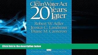FULL ONLINE  The Clean Water Act 20 Years Later