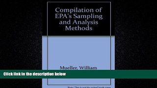 FULL ONLINE  Compilation of EPA s Sampling and Analysis Methods, Second Edition