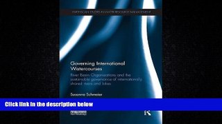 different   Governing International Watercourses: River Basin Organizations and the Sustainable