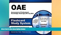 Big Deals  OAE Assessment of Professional Knowledge: Multi-Age (PK-12) (004) Flashcard Study
