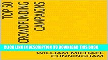 [PDF] Top 50 Crowdfunding Campaigns: Fifty Most Successful Crowdfunding Campaigns Full Colection
