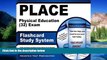 Big Deals  PLACE Physical Education (32) Exam Flashcard Study System: PLACE Test Practice