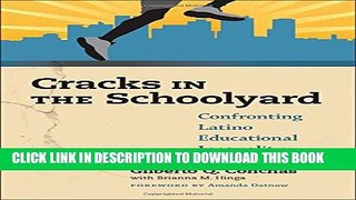 [PDF] Cracks in the Schoolyard--Confronting Latino Educational Inequality Full Colection