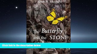 Popular Book The Butterfly and the Stone: A son. A father. God s love on a prodigal journey