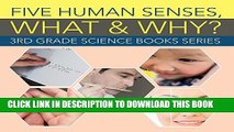 [PDF] Five Human Senses, What   Why? : 3rd Grade Science Books Series: Third Grade Books (Children