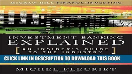 [PDF] Investment Banking Explained: An Insider s Guide to the Industry Full Online