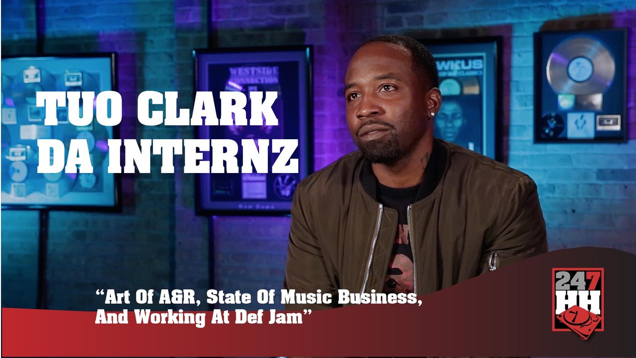 Tuo Clark - Art Of A&R, State Of Music Business, And Working At Def Jam (247HH Exclusive) (247HH Exclusive)