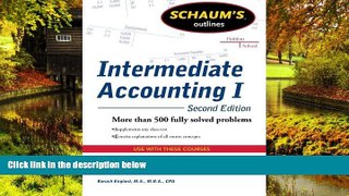 Big Deals  Schaums Outline of Intermediate Accounting I, Second Edition (Schaum s Outlines)  Free