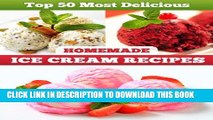 [PDF] Top 50 Most Delicious Homemade Ice Cream Recipes (Recipe Top 50 s Book 4) Full Colection