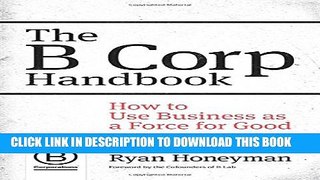 Collection Book The B Corp Handbook: How to Use Business as a Force for Good