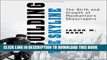 New Book Building the Skyline: The Birth and Growth of Manhattan s Skyscrapers