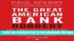 [PDF] The Great American Bank Robbery: The Unauthorized Report About What Really Caused the Great