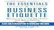 New Book The Essentials of Business Etiquette: How to Greet, Eat, and Tweet Your Way to Success