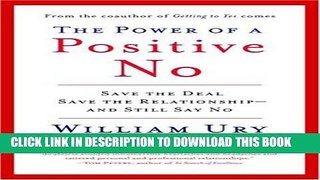 New Book The Power of a Positive No: Save The Deal Save The Relationship and Still Say No