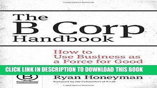 New Book The B Corp Handbook: How to Use Business as a Force for Good