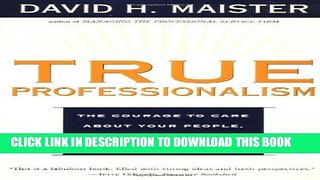 New Book True Professionalism: The Courage to Care about Your People, Your Clients, and Your Career